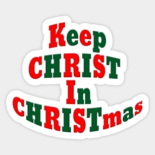 Keep CHRIST In CHRISTmas Sticker